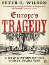 Europe's Tragedy (eBook): A New History of the Thirty Years War